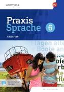 Praxis Sprache 6. Arbeitsheft mit interaktiven Übungen. Differenzierende Ausgabe für Sachsen