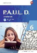 P.A.U.L. D. (Paul) 6. Arbeitsheft mit interaktiven Übungen. Differenzierende Ausgabe