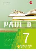 P.A.U.L. D. (Paul) 7. Arbeitsheft interaktiven Übungen. Für Gymnasien und Gesamtschulen - Neubearbeitung