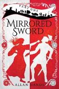Mirrored Sword Part One
