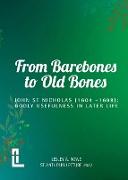 From Barebones to Old Bones. John St Nicholas (1604-1698)