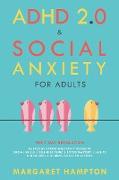 ADHD 2.0 & Social Anxiety for Adults