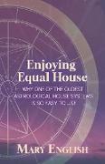 Enjoying Equal House, Why One of the Oldest Astrological House Systems is so Easy to Use