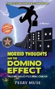 Morbid Thoughts and the Domino Effect