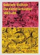 Gabriele Stötzer - Künstlerbücher / Artist Books '82-88