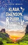Klara, Swenson, Püppi und ein Saxophon