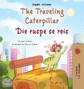 The Traveling Caterpillar (English Afrikaans Bilingual Book for Kids)