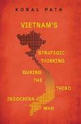 Vietnam's Strategic Thinking During the Third Indochina War