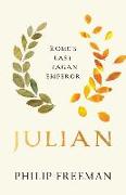 Julian: Rome's Last Pagan Emperor