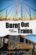 Burnt Out Trains (and other short stories)