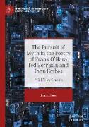 The Pursuit of Myth in the Poetry of Frank O'Hara, Ted Berrigan and John Forbes