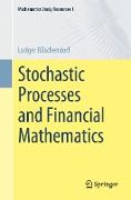 Stochastic Processes and Financial Mathematics