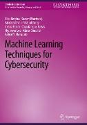 Machine Learning Techniques for Cybersecurity