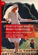 Historical Explorations of Modern Epidemiology