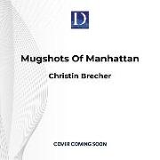 Mugshots of Manhattan