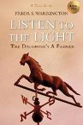 Listen to the Light: The Daughter's a Farmer