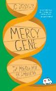 Mercy Gene: The Man-Made Making of a Mad Woman