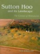 Sutton Hoo and Its Landscape
