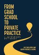 From Grad School to Private Practice: A Roadmap for Mental Health Clinicians