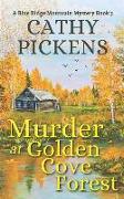 MURDER AT GOLDEN COVE FOREST a Blue Ridge Mountain Mystery Book 3