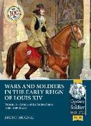 Wars and Soldiers in the Early Reign of Louis XIV Volume 6