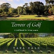 Terroir of Golf: A Golf Book for Wine Lovers