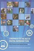 Cinephilia in the Age of Digital Reproduction - Film, Pleasure, and Digital Culture, Volume 1