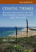 Coastal Themes: An Archaeology of the Southern Curtis Coast, Queensland