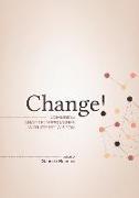 Change!: Combining Analytic Approaches with Street Wisdom