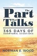 The Part That Talks: 365 days of scriptural devotions