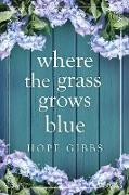 Where the Grass Grows Blue