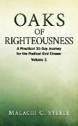 Oaks of Righteousness: A Practical 31-Day Journey for the Radical God Chaser - Volume 1