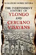 The Independent History of YLONGO and CEBUANO VISAYANS
