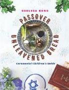 Passover and Unleavened Bread: Ceremonial Children's Guide