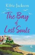 The Bay of Lost Souls: A Beautiful, Uplifting and Perfect Summer Read