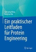 Ein praktischer Leitfaden für Protein Engineering