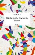 Märchenhafte Stories für Kinder. Life is a Story - story.one