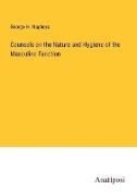 Counsels on the Nature and Hygiene of the Masculine Function