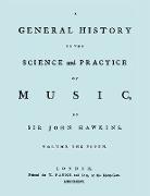 A General History of the Science and Practice of Music. Vol.5 of 5. [Facsimile of 1776 Edition of Vol.5.]