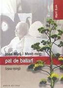 Joan Miró i Mont-roig: Pal de Ballarí (1911-1929)