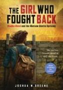 The Girl Who Fought Back: Vladka Meed and the Warsaw Ghetto Uprising (Scholastic Focus)