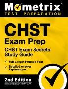 Chst Exam Prep - Chst Exam Secrets Study Guide, Full-Length Practice Test, Detailed Answer Explanations: [2nd Edition]