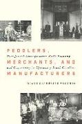 Peddlers, Merchants, and Manufacturers