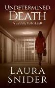 Undetermined Death: A Legal Thriller