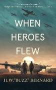 When Heroes Flew