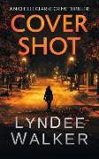 Cover Shot: A Nichelle Clarke Crime Thriller