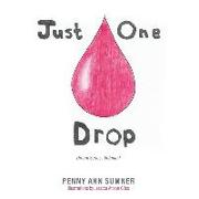 Just One Drop