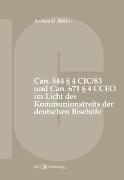 Can. 844 § 4 CIC/83 und Can. 671 § 4 CCEO im Licht des Kommunionstreits der deutschen Bischöfe