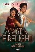Cast in Firelight - Magie der Farben