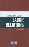 Supervisor's Guide to Labor Relations